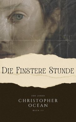 Cover Die Finstere Stunde (Christopher Ocean, #3) (eBook, ePUB)