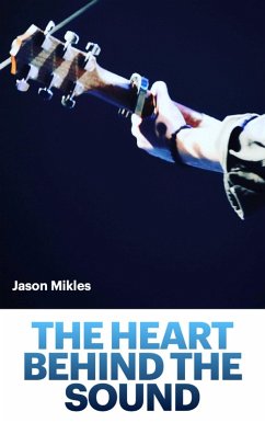 Cover The Heart Behind the Sound (eBook, ePUB)