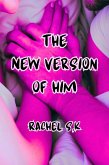 The New Version of Him (eBook, ePUB) The New Version of Him (eBook, ePUB)