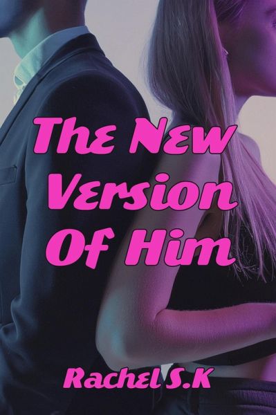 The New Version of Him (eBook, ePUB)