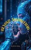 Beyond Algorithms: The Human Side of AI (eBook, ePUB) Beyond Algorithms: The Human Side of AI (eBook, ePUB)