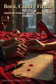 Boca, Cama y Firma: Algunas lo tomaron. El resto, aprendieron a obedecer (eBook, ePUB)