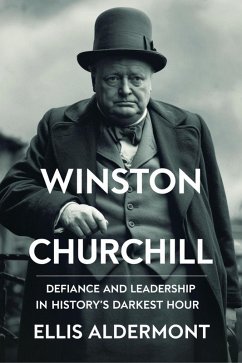 Cover Winston Churchill, A Biography: Defiance and Leadership in History's Darkest Hour (eBook, ePUB)