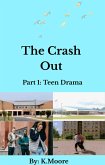 The Crash Out:Teen Drama (eBook, ePUB)