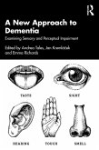 A New Approach to Dementia (eBook, PDF)
