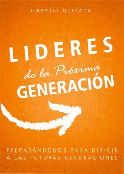 Lideres de la Próxima Generación (eBook, ePUB) - Quezada, Jeremias