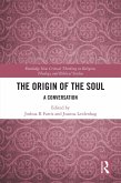 The Origin of the Soul (eBook, PDF)