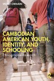 Cambodian American Youth, Identity, and Schooling (eBook, PDF) Cambodian American Youth, Identity, and Schooling (eBook, PDF)