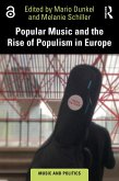 Popular Music and the Rise of Populism in Europe (eBook, PDF) Popular Music and the Rise of Populism in Europe (eBook, PDF)