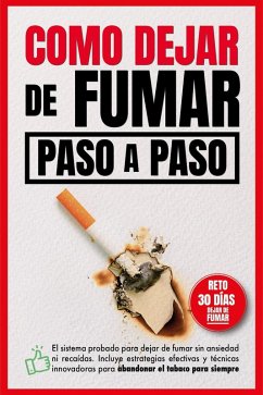 Como dejar de fumar paso a paso (eBook, ePUB) - Robles, B.