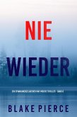 Nie Wieder (Ein spannungsgeladener May Moore Thriller - Band 6) (eBook, ePUB)