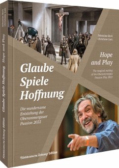 Cover Glaube, Spiele, Hoffnung - Die wundersame Entstehung der Oberammergauer Passion 2022  (Mängelexemplar)