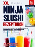 XXL Ninja Slushi Rezeptbuch XXL Ninja Slushi Rezeptbuch
