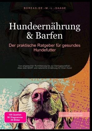 Hundeernährung & Barfen: Der praktische Ratgeber für gesundes Hundefutter