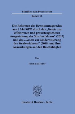 Cover Die Reformen des Beweisantragsrechts aus § 244 StPO durch das 