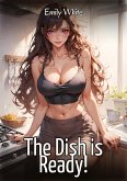 The Dish is Ready! The Dish is Ready!