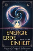 Energie, Erde, Einheit Energie, Erde, Einheit