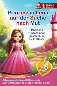 Prinzessin Lena auf der Suche nach Mut - 10 Magische Prinzessinnengeschichten - Media, Elvi Prinzessin Lena auf der Suche nach Mut - 10 Magische Prinzessinnengeschichten - Media, Elvi