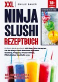 XXL Ninja Slushi Rezeptbuch XXL Ninja Slushi Rezeptbuch