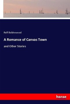 A Romance of Canvas Town A Romance of Canvas Town