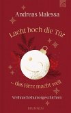Lacht hoch die Tür ... das Herz macht weit Lacht hoch die Tür ... das Herz macht weit