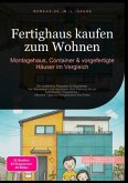 Fertighaus kaufen zum Wohnen: Montagehaus, Container & vorgefertigte Häuser im Vergleich