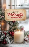 Kleine Weihnachtswunder Kleine Weihnachtswunder