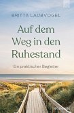 Auf dem Weg in den Ruhestand Auf dem Weg in den Ruhestand