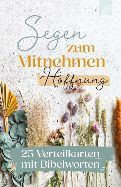 Hoffnung - Segen zum Mitnehmen Hoffnung - Segen zum Mitnehmen