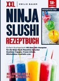 XXL Ninja Slushi Rezeptbuch XXL Ninja Slushi Rezeptbuch
