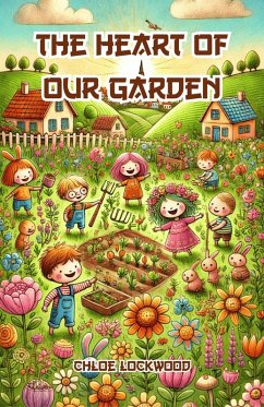 The Heart of Our Garden (eBook, ePUB) - Lockwood, Chloe