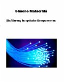Einführung in optische Komponenten (eBook, ePUB) Einführung in optische Komponenten (eBook, ePUB)