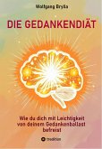 DIE GEDANKENDIÄT (eBook, ePUB) DIE GEDANKENDIÄT (eBook, ePUB)