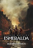 Terror na Ilha Esmeralda (eBook, ePUB) Terror na Ilha Esmeralda (eBook, ePUB)