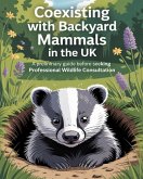 Coexisting with Backyard Mammals in the UK (eBook, ePUB) Coexisting with Backyard Mammals in the UK (eBook, ePUB)