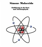 Einführung in die Kern und Teilchenphysik (eBook, ePUB) Einführung in die Kern und Teilchenphysik (eBook, ePUB)