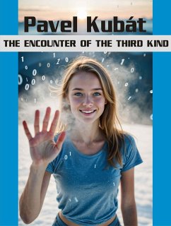THE ENCOUNTER OF THE THIRD KIND (eBook, ePUB) - Kubát, Pavel