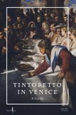 Tintoretto in Venice Tintoretto in Venice