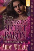 Miss Mason's Secret Baron Miss Mason's Secret Baron