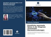 Künstliche neuronale Netze in der Diagnose chronischer Nierenerkrankungen Künstliche neuronale Netze in der Diagnose chronischer Nierenerkrankungen