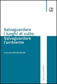 Salvaguardare i luoghi di culto. Salvaguardare l'ambiente (eBook, ePUB)
