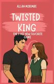 TWISTED KING TWISTED KING