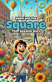 Adam and the Square That Became Ours (eBook, ePUB)