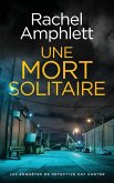 Une mort solitaire Une mort solitaire