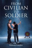 From Civilian to Soldier From Civilian to Soldier