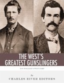 The West's Greatest Gunslingers (eBook, ePUB)