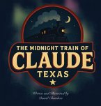 The Midnight Train of Claude, Texas