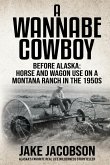 A Wannabe Cowboy A Wannabe Cowboy