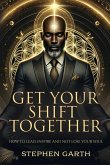 Get Your Shift Together