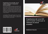 Progettazione del corso ESP: caso di master in fisica per la redazione di articoli scientifici Progettazione del corso ESP: caso di master in fisica per la redazione di articoli scientifici